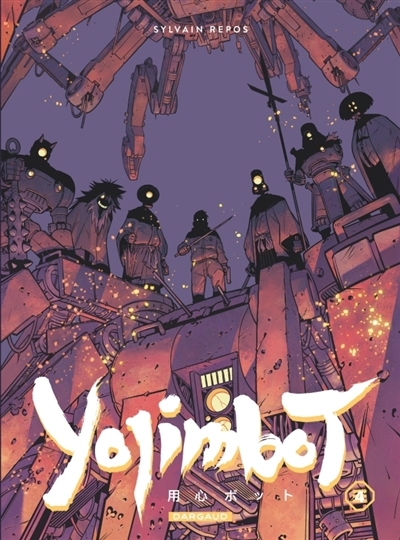 Yojimbot T.04 - Flammes de carbone | Repos, Sylvain (Auteur)
