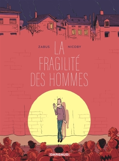 La fragilité des hommes | Zabus, Vincent (Auteur) | Nicoby (Illustrateur)