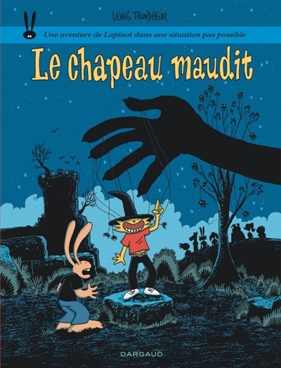 Les aventures de Lapinot - chapeau maudit (Le) | Trondheim, Lewis