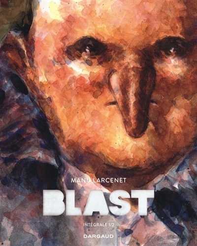 Blast : intégrale T.01 | Larcenet, Manu (Auteur)