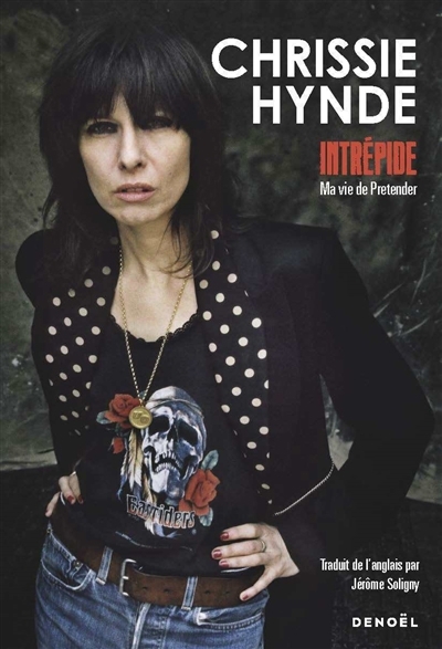 Intrépide : ma vie de Pretender | Hynde, Chrissie