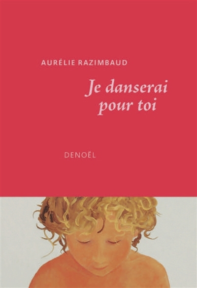 Je danserai pour toi | Razimbaud, Aurélie