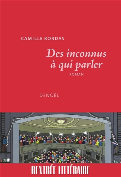 Des inconnus à qui parler | Bordas, Camille