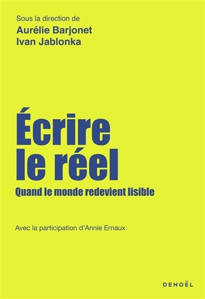 Écrire le réel : Quand le monde redevient lisible | 