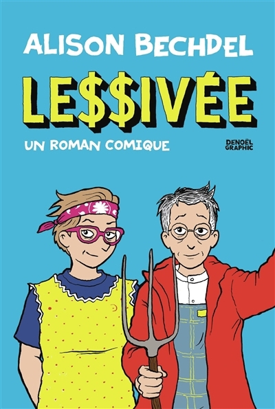 Lessivée : un roman comique | Bechdel, Alison (Auteur) | Chad, Jon (Illustrateur)