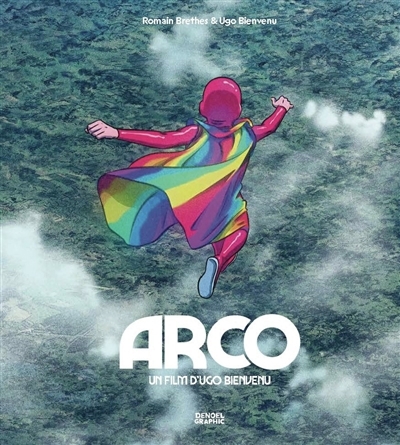 Arco : un film d'Ugo Bienvenu | Brethes, Romain (Auteur) | Bienvenu, Ugo (Auteur)