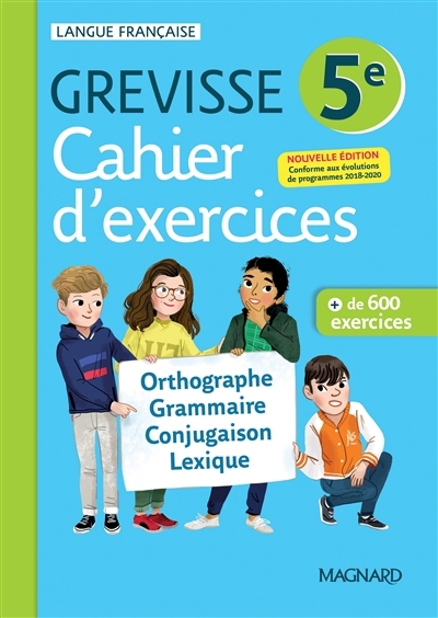 Cahier d'exercices Grevisse 5e : orthographe, grammaire, conjugaison, lexique : + de 600 exercices | Dufour-Maître, Myriam (Auteur) | Lapoussière, Maud (Auteur)