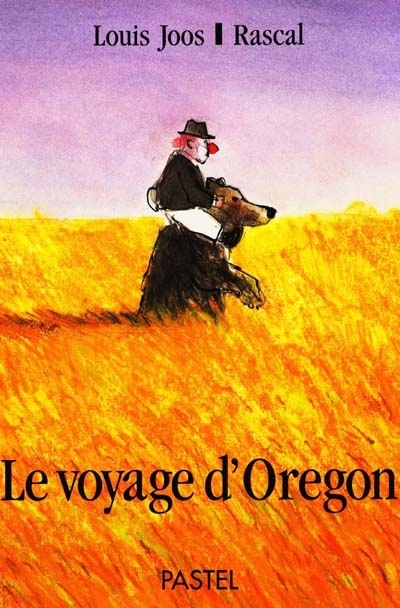 voyage d'Oregon (Le) | Rascal