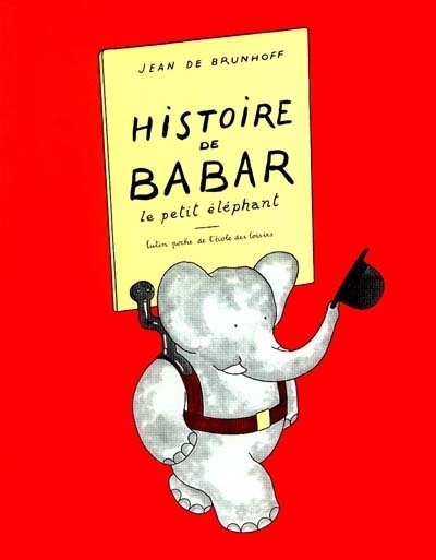 Histoire de Babar, le petit éléphant | Brunhoff, Jean de