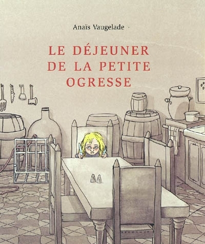 déjeuner de la petite ogresse (Le) | Vaugelade, Anaïs