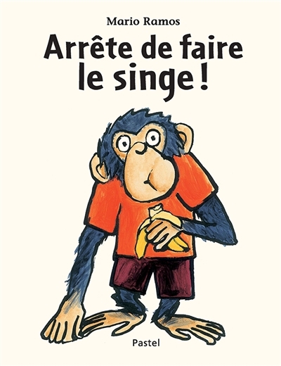 Arrête de faire le singe ! | Ramos, Mario
