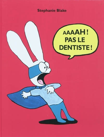 Aaaah ! Pas le dentiste ! | Blake, Stephanie