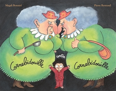Cornebidouille contre Cornebidouille | Bertrand, Pierre
