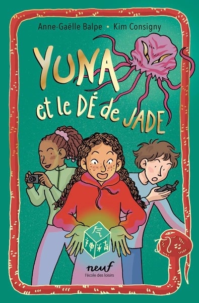 Yuna et le dé de jade | Balpe, Anne-Gaëlle (Auteur) | Consigny, Kim (Illustrateur)