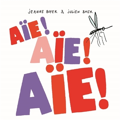Aïe ! Aïe ! Aïe ! | Boyer, Jeanne