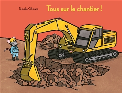 Tous sur le chantier ! | Ohmura, Tomoko