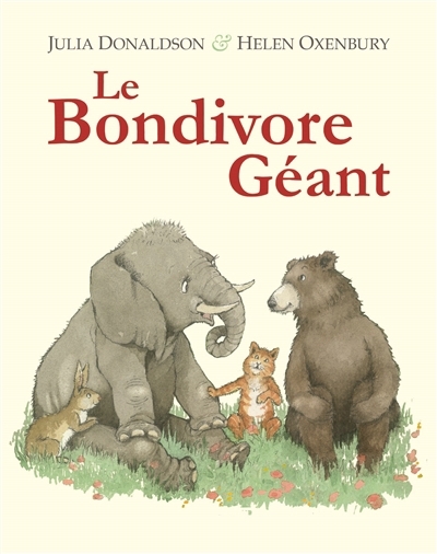 bondivore géant (Le) | Donaldson, Julia