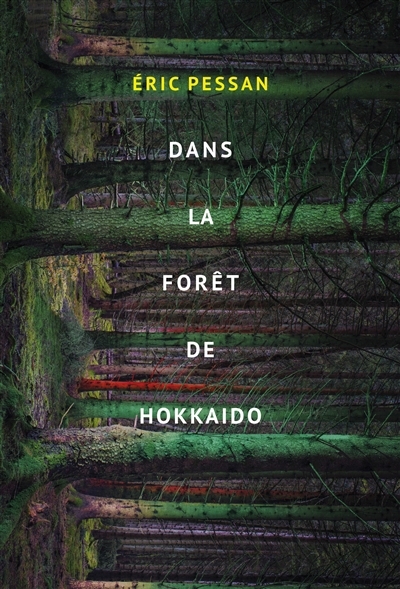 Dans la forêt de Hokkaido | Pessan, Eric