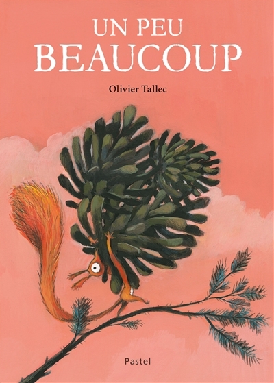 Un peu beaucoup | Tallec, Olivier