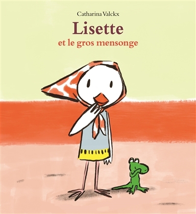Lisette et le gros mensonge | Valckx, Catharina