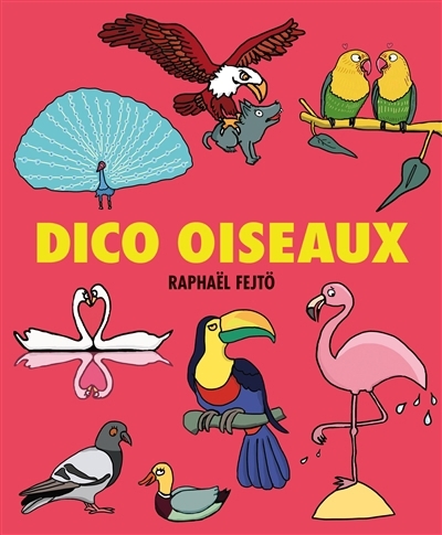 Dico oiseaux | Fejtö, Raphaël (Auteur)