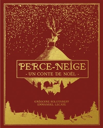 Perce-Neige : un conte de Noël | Solotareff, Grégoire | Lecaye, Emmanuel