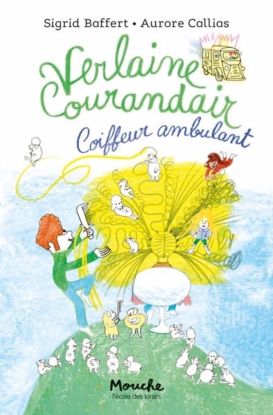 Verlaine Courandair : coiffeur ambulant | Baffert, Sigrid (Auteur) | Callias, Aurore (Illustrateur)