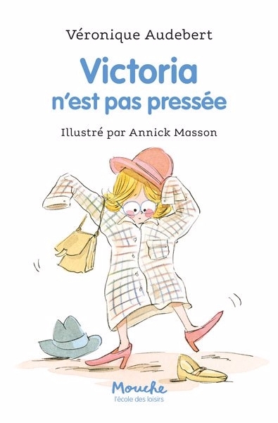 Victoria n'est pas pressée | Audebert, Véronique (Auteur) | Masson, Annick (Illustrateur)