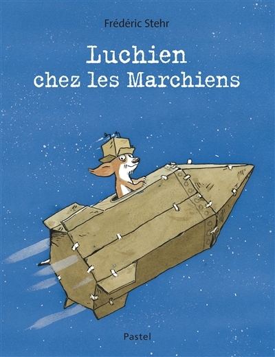 Luchien chez les Marchiens | Stehr, Frédéric (Auteur)