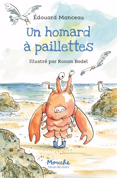 Un homard à paillettes | Manceau, Edouard (Auteur) | Badel, Ronan (Illustrateur)