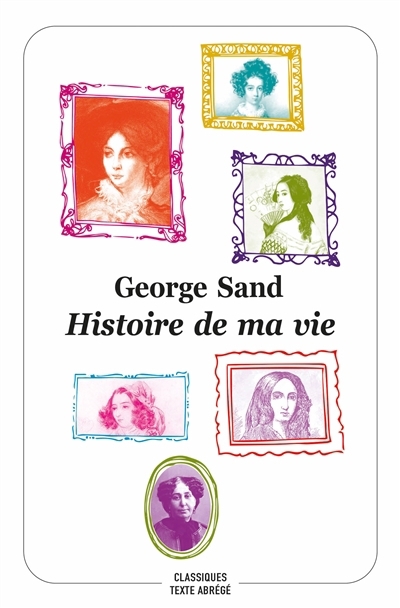 Histoire de ma vie | Sand, George (Auteur)