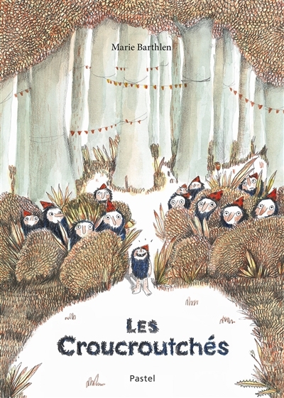 Les Croucroutchés | Barthlen, Marie (Auteur)