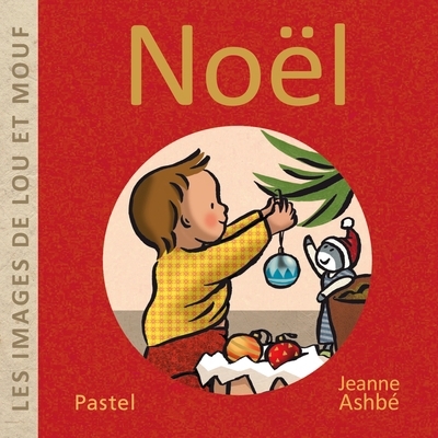 Les images de Lou et Mouf - Noël | Ashbé, Jeanne (Auteur)