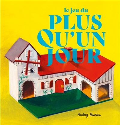 Le jeu du plus qu'un jour | Poussier, Audrey (Auteur)