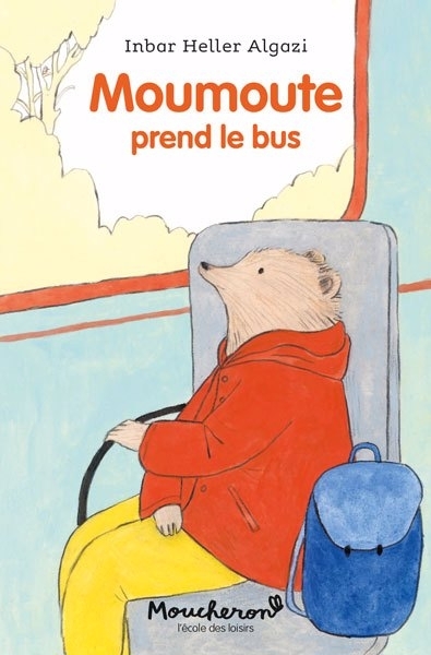Moumoute prend le bus | Heller Algazi, Inbar (Auteur)