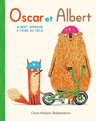 Oscar et Albert- Albert apprend à faire du vélo	 | Naylor-Ballesteros, Chris (Auteur)