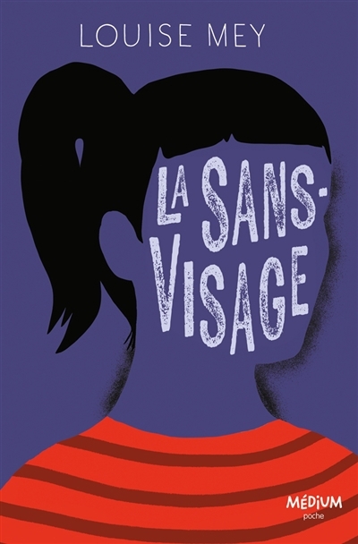 La sans-visage | Mey, Louise