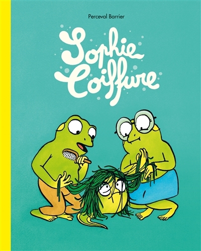 Sophie coiffure | Barrier, Perceval (Auteur)