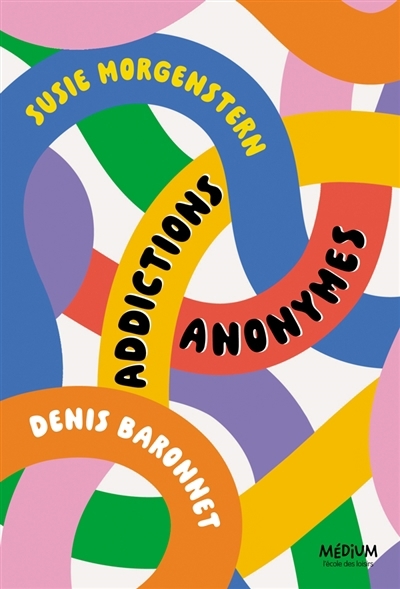 Addictions anonymes | Morgenstern, Susie (Auteur) | Baronnet, Denis (Auteur)
