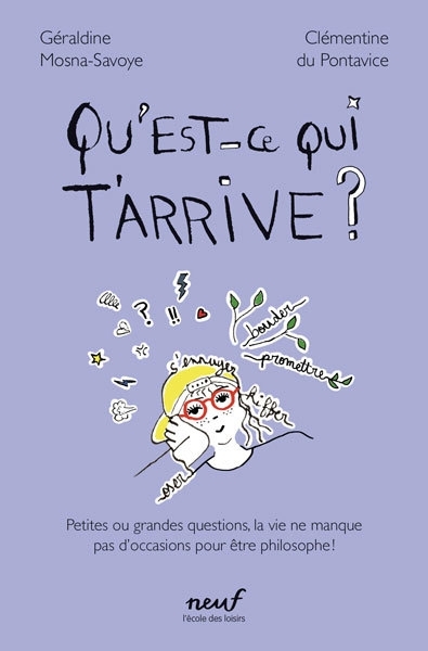 Qu'est-ce qui t'arrive ? | Mosna-Savoye, Géraldine | Du Pontavice, Clémentine