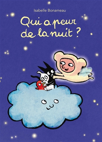 Qui a peur de la nuit ? | Bonameau, Isabelle (Auteur)