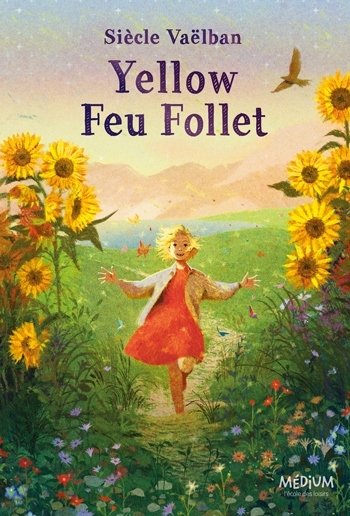 Yellow feu follet | Vaëlban, Siècle (Auteur)