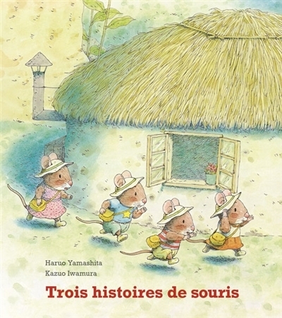 Trois histoires de souris | Yamashita, Haruo (Auteur) | Iwamura, Kazuo (Illustrateur)