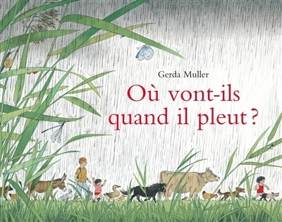 Où vont-ils quand il pleut ? | Muller, Gerda
