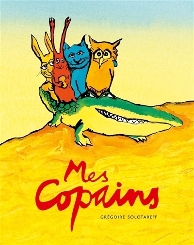 Mes copains | Solotareff, Grégoire
