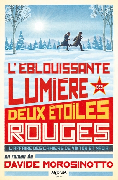 L'éblouissante lumière des deux étoiles rouges : l'affaire des cahiers de Viktor et Nadia | Morosinotto, Davide (Auteur) | Tso, Simone (Illustrateur)