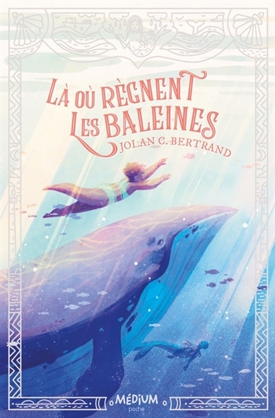Là où règnent les baleines | Bertrand, Jolan C. (Auteur) | Let, Hélène (Illustrateur)