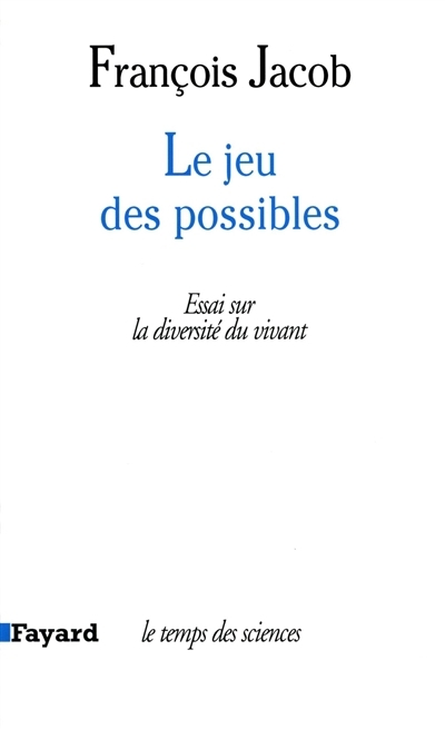 jeu des possibles : essai sur la diversité du vivant (Le) | Jacob, François (Auteur)