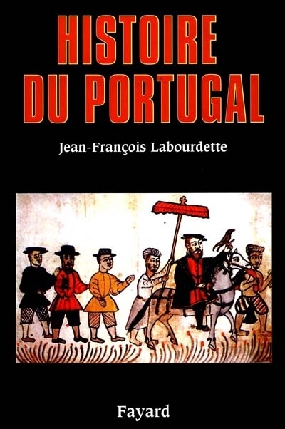 Histoire du Portugal | Labourdette, Jean-François