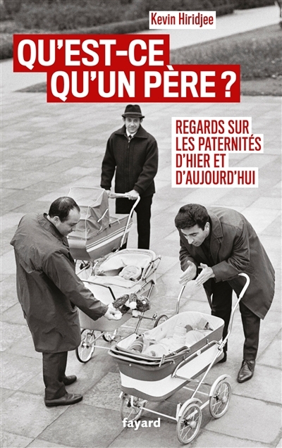 Qu'est-ce qu'un père ? | Hiridjee, Kevin